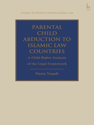 cover image of Parental Child Abduction to Islamic Law Countries